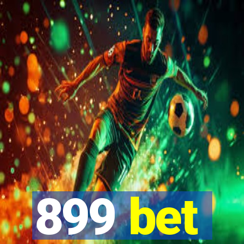 899 bet